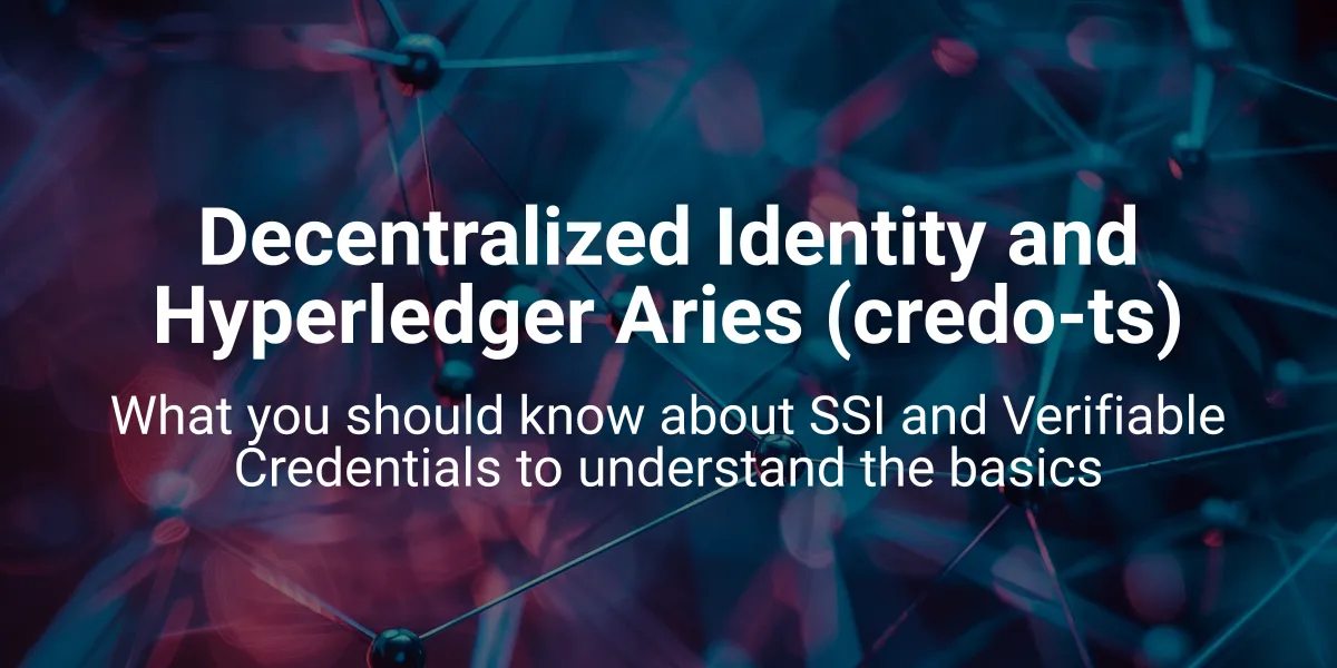 Decentralized Identity and Hyperledger Aries (credo-ts)