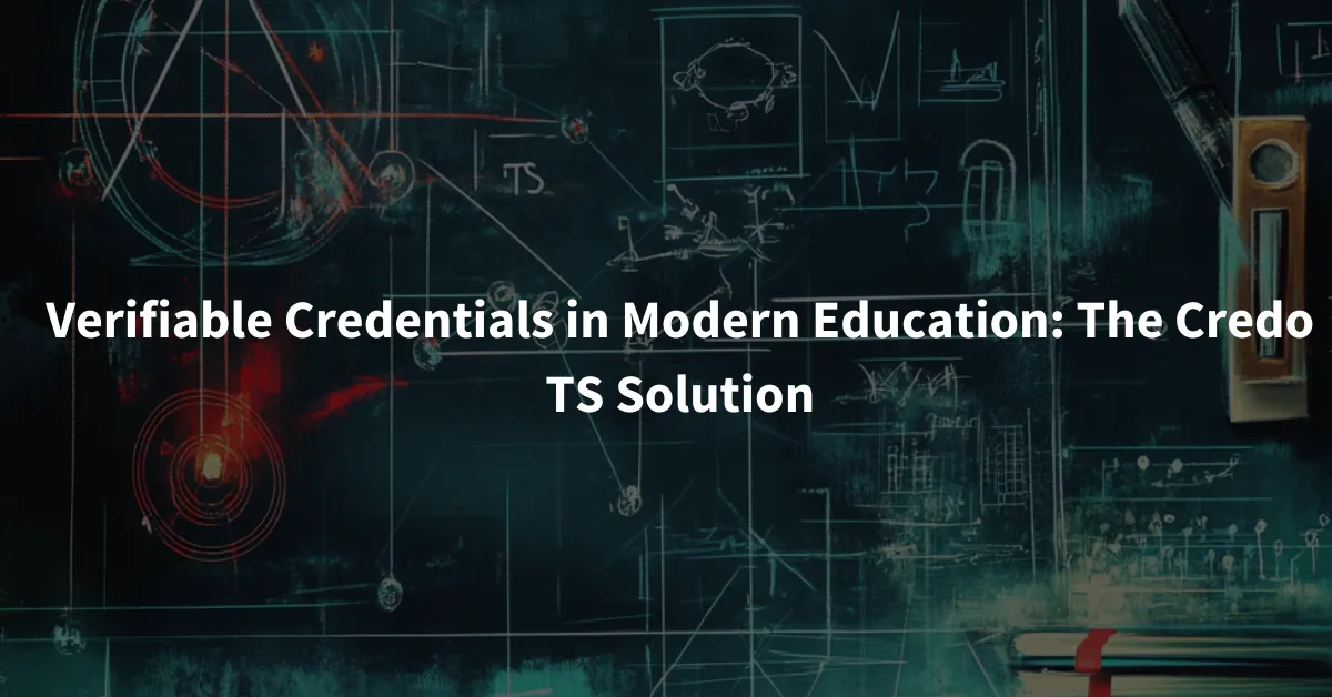 Verifiable Credentials in Modern Education: The Credo TS Solution